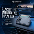 Quendaro™ ClearSlot Dashboard Pass Display Dock